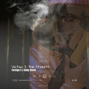 Victim 2 The Streets (Explicit)