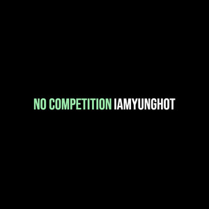 No Competition (Explicit)