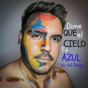 Dime Que el Cielo Es Azul