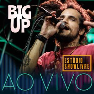 Big Up no Estúdio Showlivre (Ao Vivo)