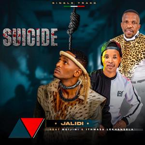Suicide (feat. Mgijimi & Ithwasa Lekhansela)