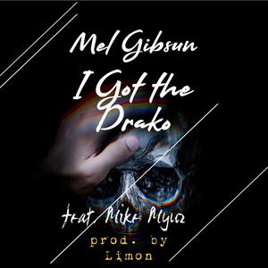 I Got the Drako (feat. Mike Myuz) [Explicit]