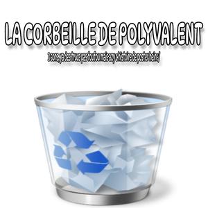 La Corbeille de Polyvalent (Explicit)