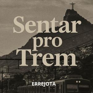 SENTAR PRO TREM (Explicit)
