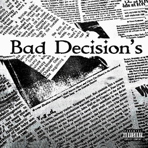 Bad Decisions (Explicit)