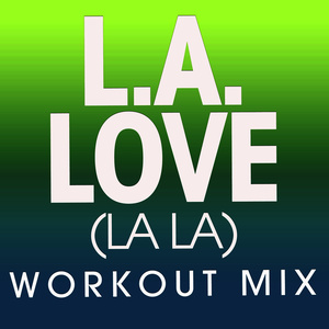 L.A.Love(La La) (Extended Workout Mix)