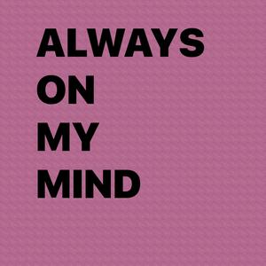 Always On My Mind (feat. Cameron Campbell & Jared Henderson) [Explicit]