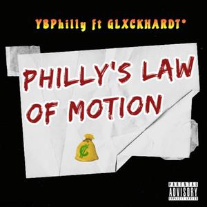 Philly's Law of Motion (feat. GLXCKHARDT*) [Explicit]