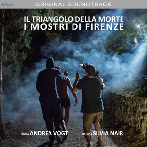 Il triangolo della morte: i mostri di Firenze (colonna sonora originale del film)