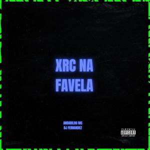 XRC NA FAVELA (Explicit)