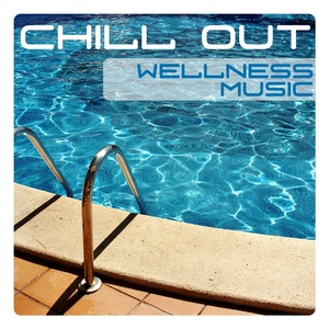 Wellness Music, Chill Out