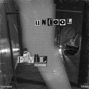 uncool (EDVIL remix)