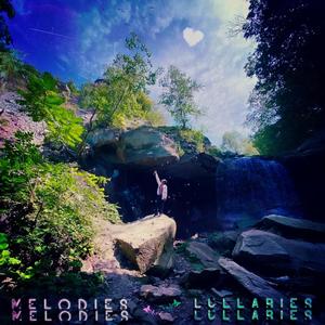 Melodies & Lullabies (Explicit)