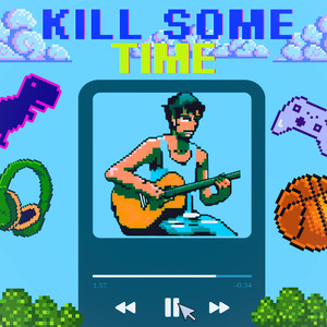 Kill Some Time