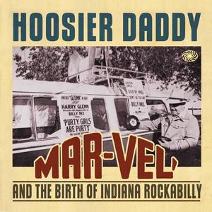 Hoosier Daddy: Mar-Vel and the Birth of Indiana Rockabilly