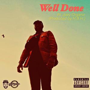Well Done (feat. Joey Organic) (Explicit)
