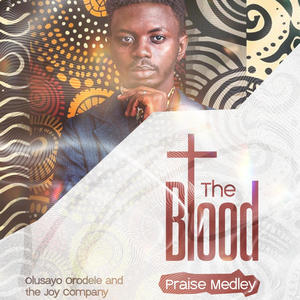 The Blood Praise Medley