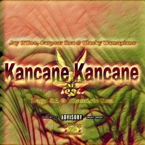 Kancane Kancane (feat. Thamisto Rsa & Zaga SA) [Explicit]