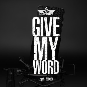 Give My Word (Explicit)