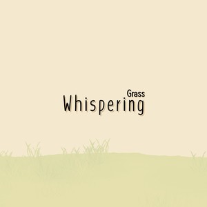 Whispering Grass