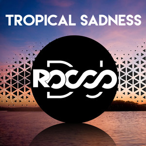 Tropical Sadness