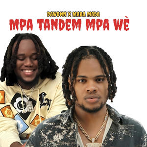 Mpa tandem mpa wè (feat. Mada mada) (Explicit)