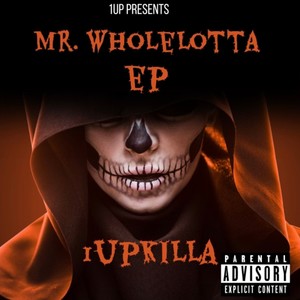 MR.WHOLELOTTA (Explicit)