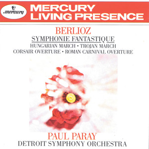 Berlioz: Symphonie fantastique; Hungarian March; Trojan March, etc. (柏辽兹：幻想交响曲；匈牙利进行曲；木马进行曲等)