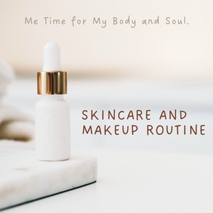 Skincare and Makeup Routine (Me Time for My Body and Soul)