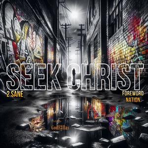 Seek Christ (feat. GodF3llas)