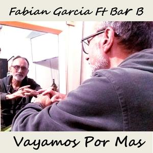 VAYAMOS POR MAS (feat. BAR B)