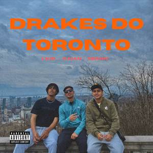 Drakes do Toronto (Explicit)