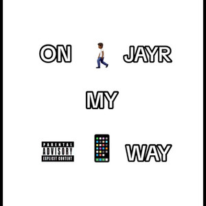 On My Way (Explicit)