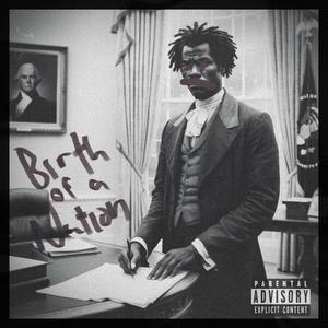 birth of a nation (Explicit)