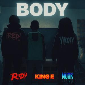 Body (feat. R3D9 & King E) (Radio Edit)