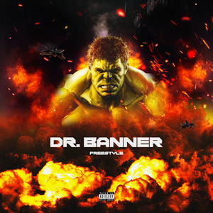 Dr. Banner freestyle (Explicit)