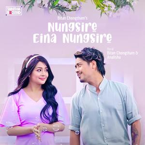 Nungsire Eina Nungsire (feat. Analisha Lourembam)