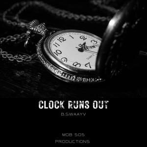 Clock Runs Out (Explicit)