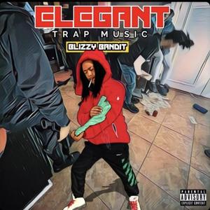 Elegant Trap Music (Explicit)