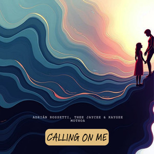 Calling on Me (Explicit)