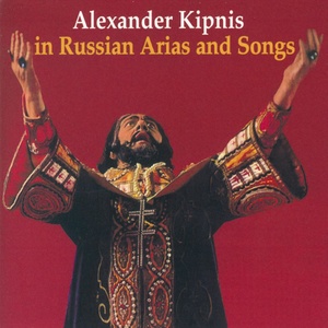 Alexander Kipnis in Russian Arias and Songs