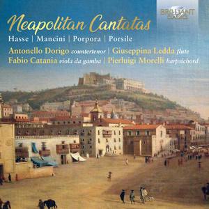 Neapolitan Cantatas: Hasse, Mancini, Porpora, Porsile