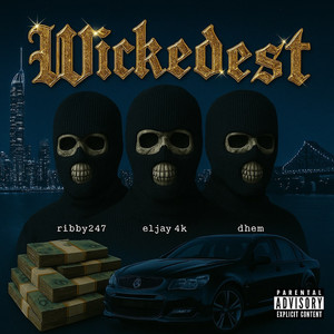Wickedest (Explicit)