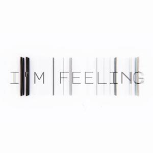 I'm Feeling