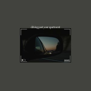 4ever Falling - driving past your apartment