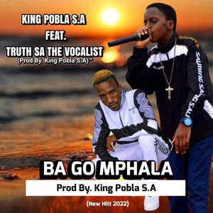 Ba Go Mphala (feat. Truth SA the vocalist)