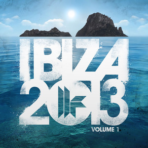 Toolroom Records Ibiza 2013 Vol. 1