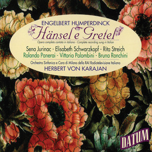 Engelbert Humperdinck: Hänsel e Gretel (Complete recording sung in Italian) , Herbert von Karajan