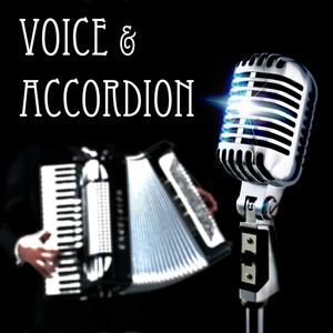 Voice & Accordion