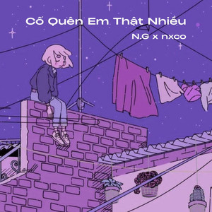 Cố Quên Em Thật Nhiều